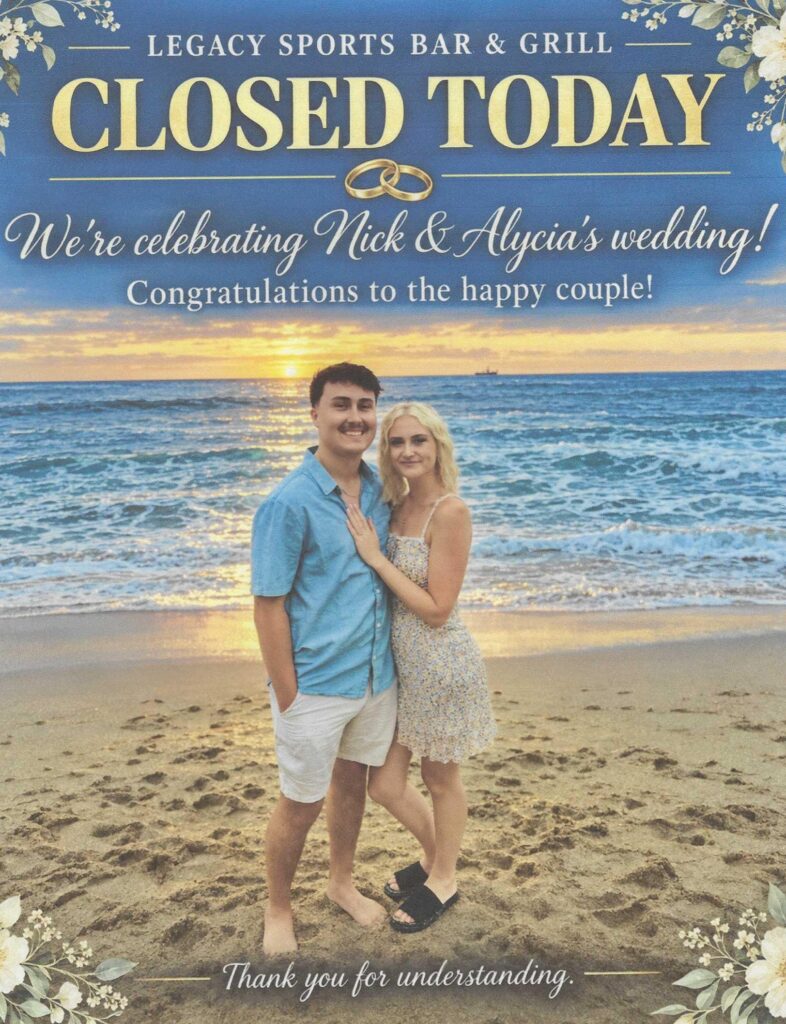 Legacy Sports Bar & Grill Closed for Nick & Alycia’s Wedding